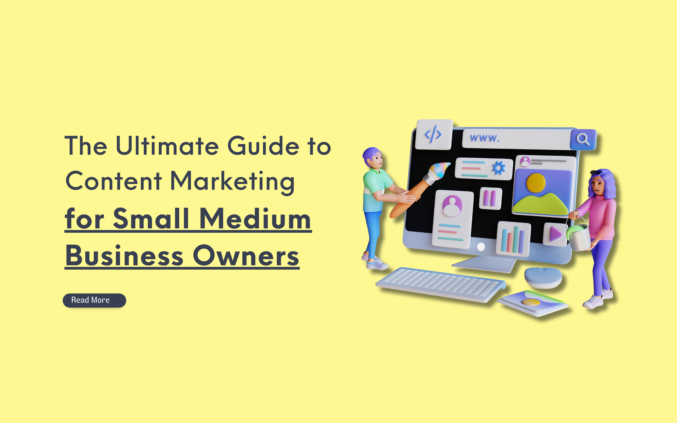 The Ultimate Guide to Content Marketing for Small Medium Business Owners